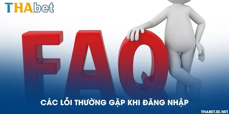 Các lỗi thường gặp khi đăng nhập