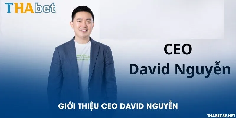 Giới thiệu CEO David Nguyễn